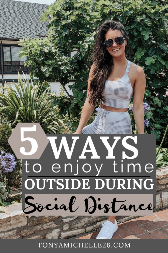 5 Ways to Enjoy Time Outside During Social Distance